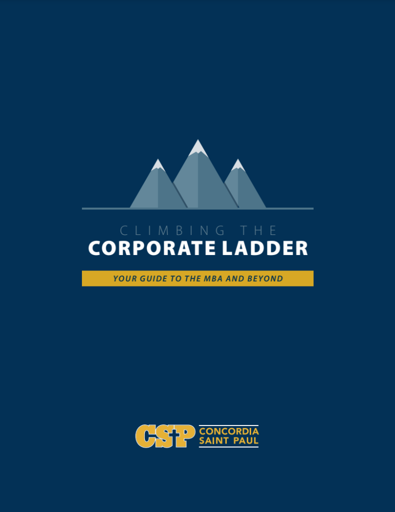 Climbing the Corporate Ladder. Your guide to the M B A and beyond.