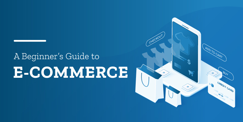 A Beginner’s Guide to E-Commerce | CSP Global